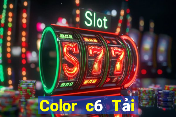 Color c6 Tải xuống và cài đặt