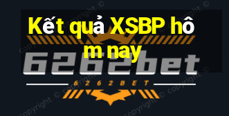 Kết quả XSBP hôm nay