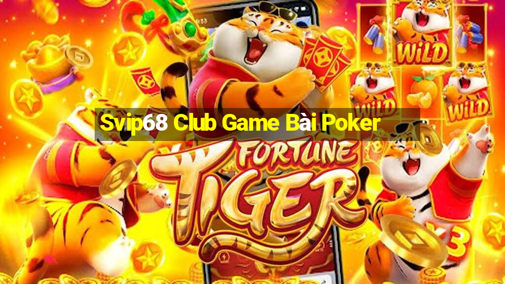 Svip68 Club Game Bài Poker