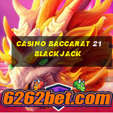 casino baccarat 21 blackjack