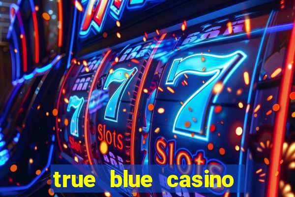 true blue casino bonus 2019