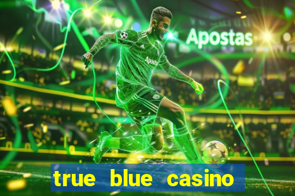 true blue casino bonus 2019