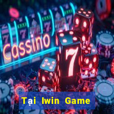 Tại Iwin Game Bài Uy Tín