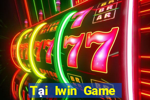 Tại Iwin Game Bài Uy Tín