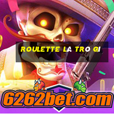 roulette là trò gì