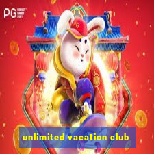 unlimited vacation club