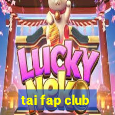 tai fap club