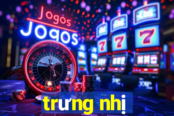 trưng nhị