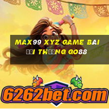 Max99 Xyz Game Bài Đổi Thưởng Go88