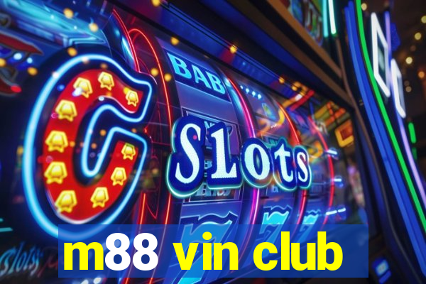 m88 vin club