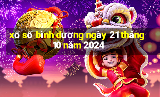 xổ số bình dương ngày 21 tháng 10 năm 2024