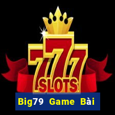 Big79 Game Bài Có Code