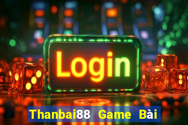 Thanbai88 Game Bài 52 Club