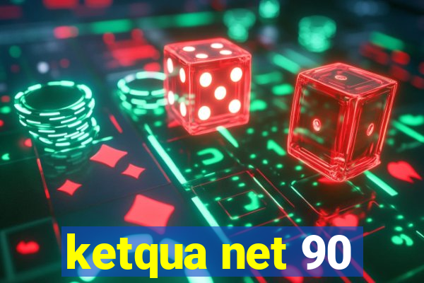 ketqua net 90