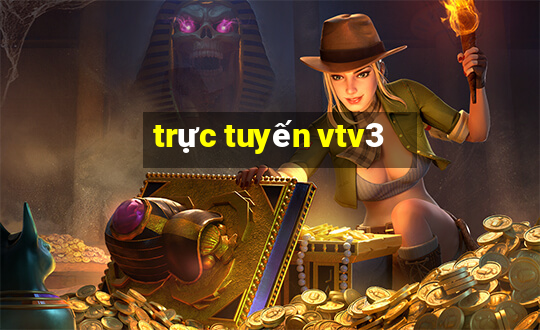 trực tuyến vtv3