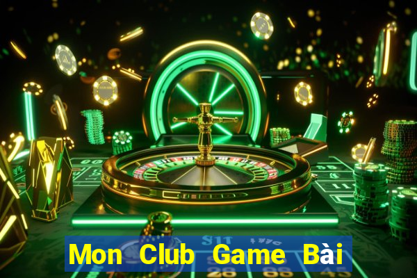 Mon Club Game Bài Vip Club Đổi Thưởng