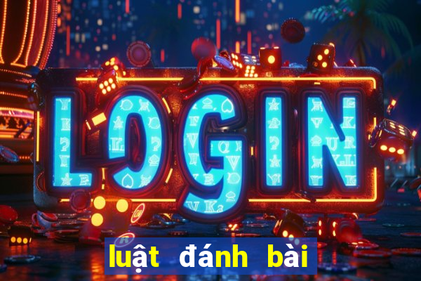 luat danh bai tien len