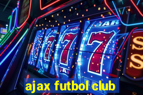 ajax futbol club