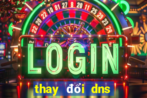 thay đổi dns trên win 10