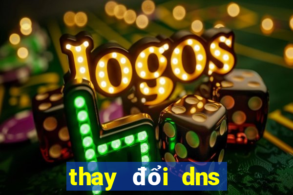 thay đổi dns trên win 10