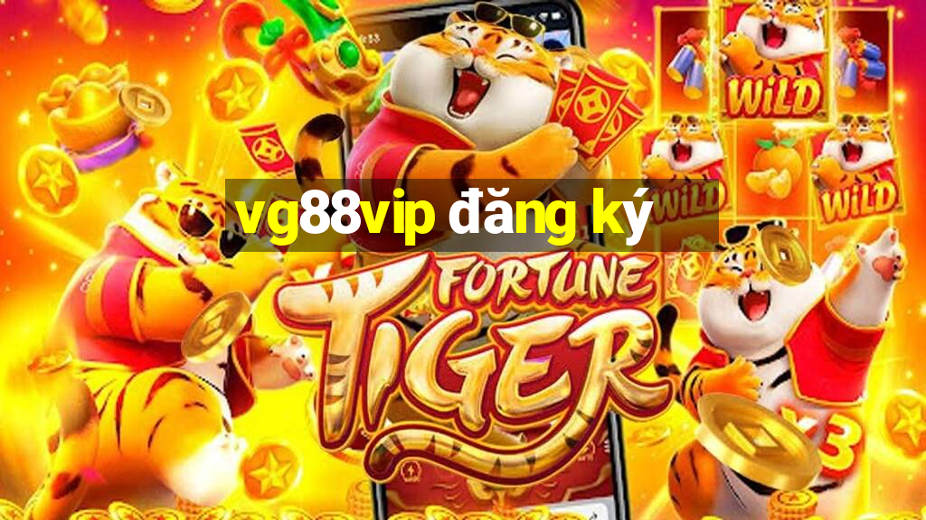 vg88vip đăng ký