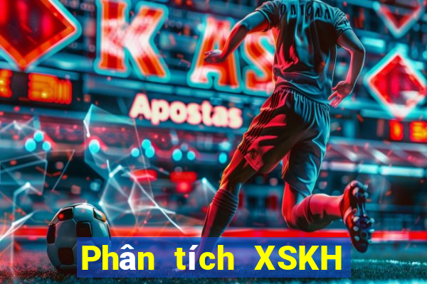 Phân tích XSKH ngày 27