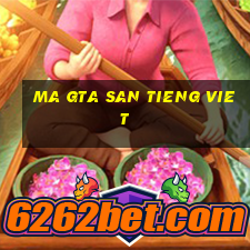 ma gta san tieng viet