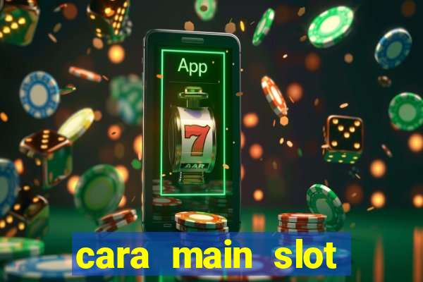 cara main slot gacor viral