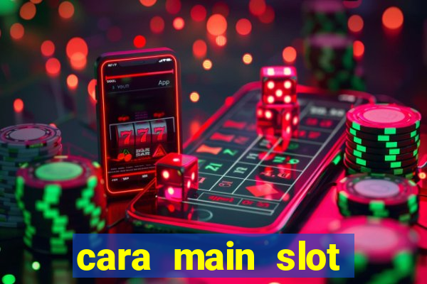 cara main slot gacor viral