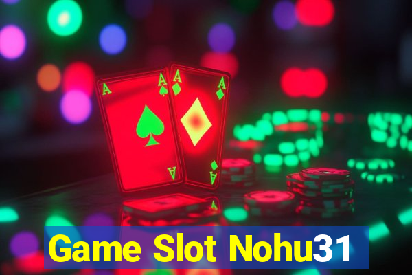 Game Slot Nohu31