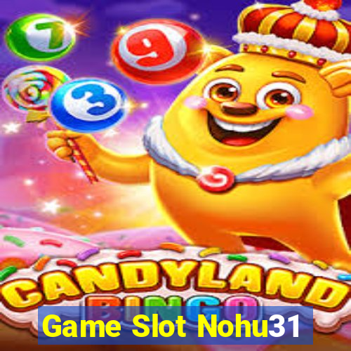 Game Slot Nohu31