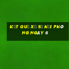 kết quả Xổ Số hải phòng ngày 6