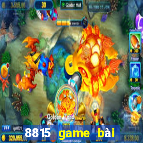 8815 game bài Phiên bản đầy đủ