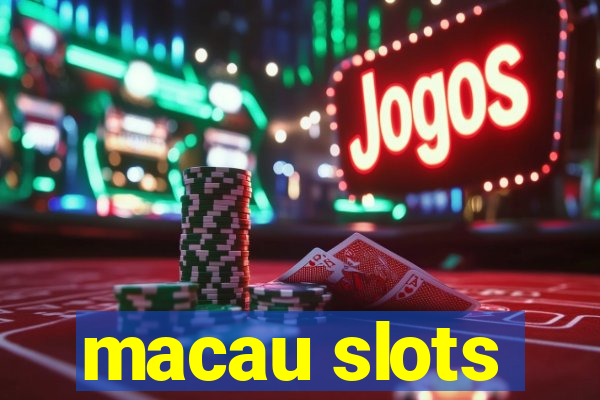 macau slots