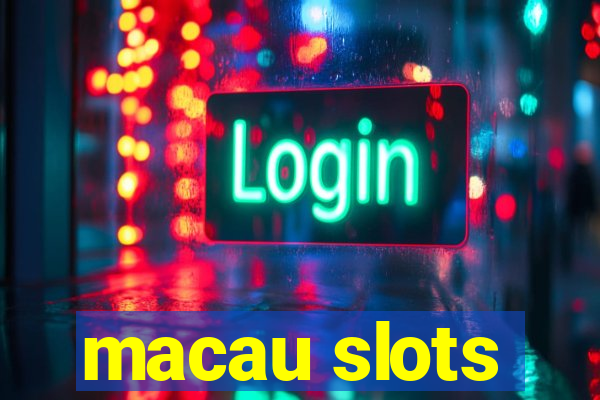 macau slots