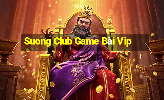 Suong Club Game Bài Vip