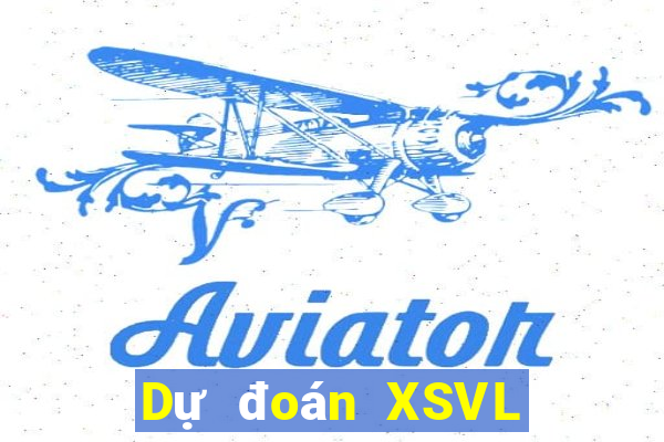 Dự đoán XSVL ngày 31