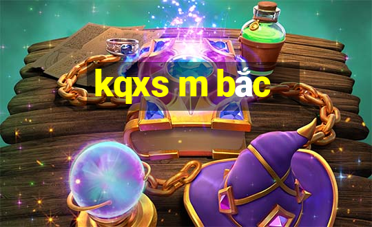 kqxs m bắc