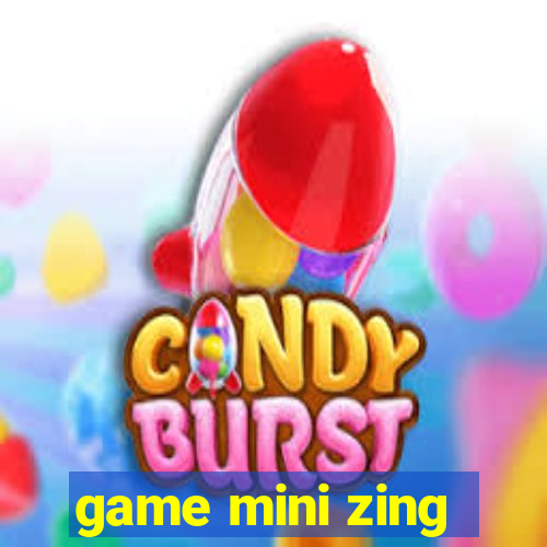 game mini zing