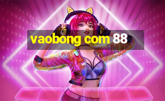 vaobong com 88