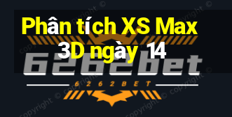 Phân tích XS Max 3D ngày 14