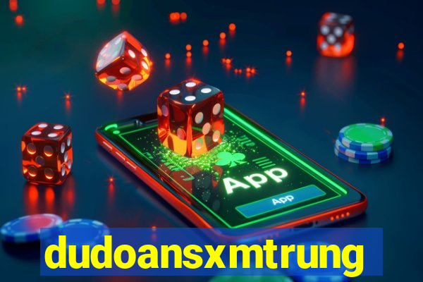 dudoansxmtrung