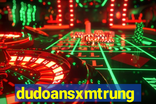 dudoansxmtrung