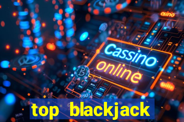 top blackjack online casino