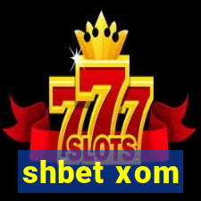 shbet xom