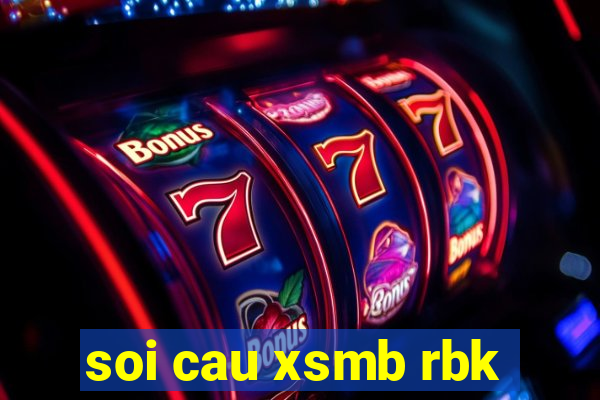 soi cau xsmb rbk