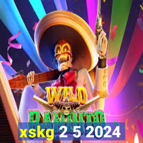 xskg 2 5 2024