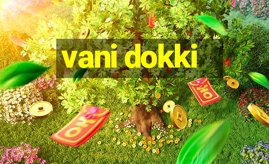 vani dokki