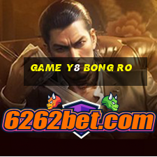 game y8 bong ro