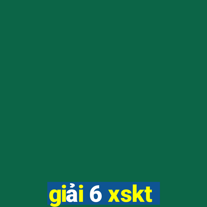 giải 6 xskt